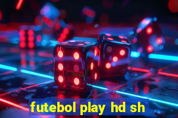 futebol play hd sh